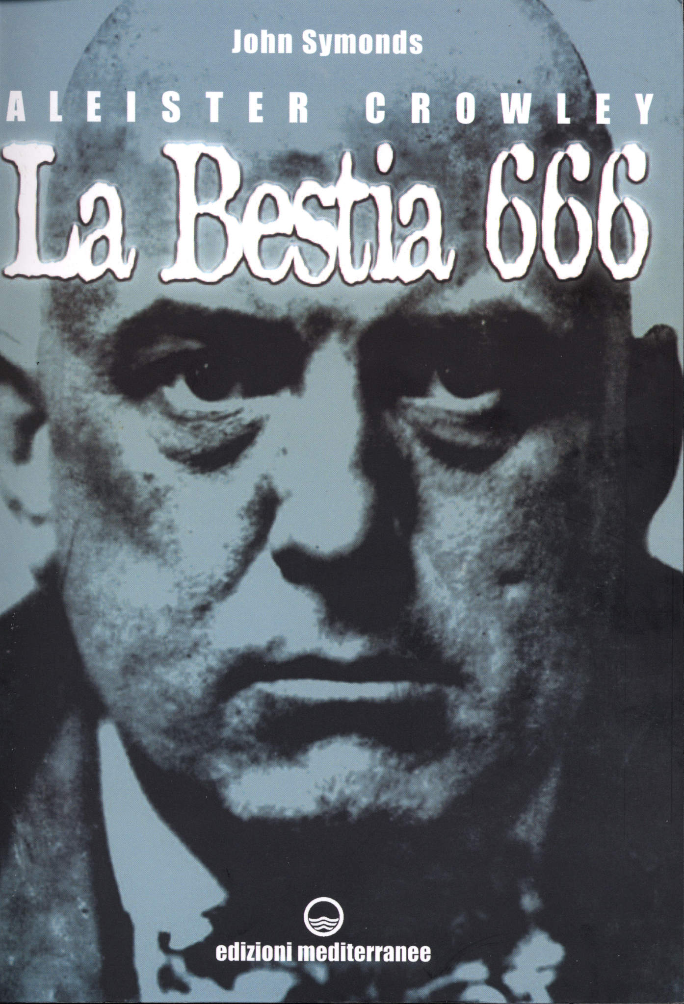 ALEISTER CROWLEY LA BESTIA 666