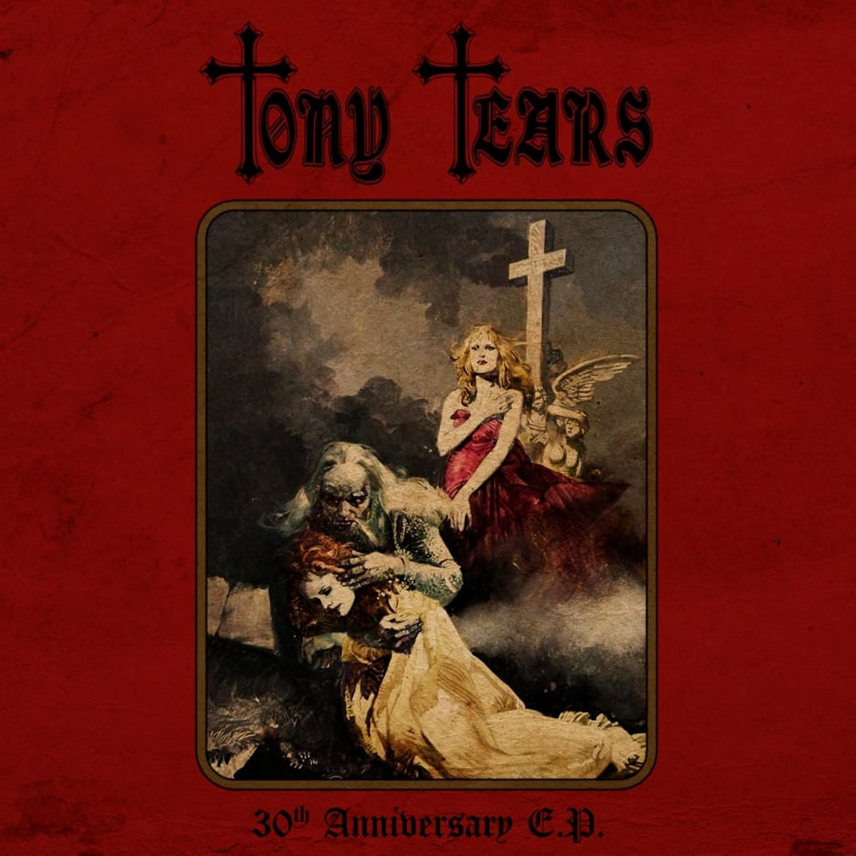 TONY TEARS 30TH ANNIVERSARY EP