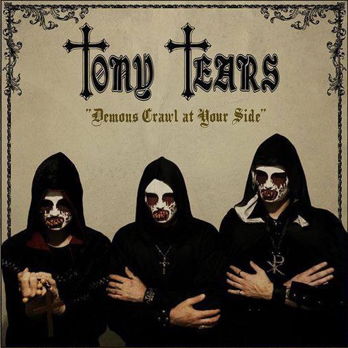 TONY TEARS  demons crawl at your side