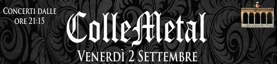 ColleMetal: annunciati gli ospiti dell’edizione 2016