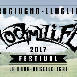 Rock My Life Festival 2017 @ La Cava – Roselle (Gr)