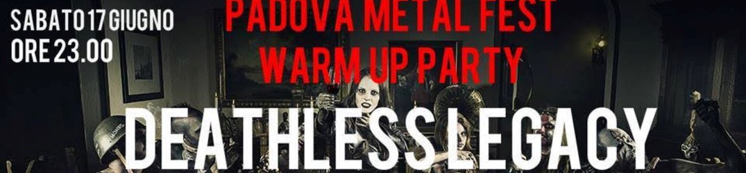 Padova Metal Fest 2017: annunciate le band del warm-up party