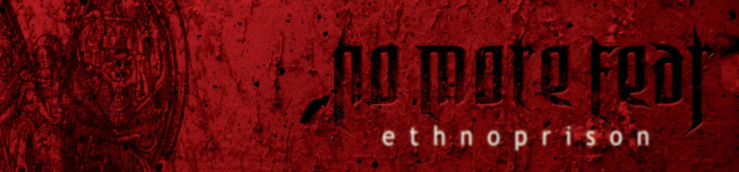 No More Fear: la ristampa di “Ethnoprison” disponibile ora