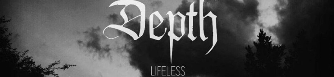 Depth: ascolta “Lifeless” in streaming completo