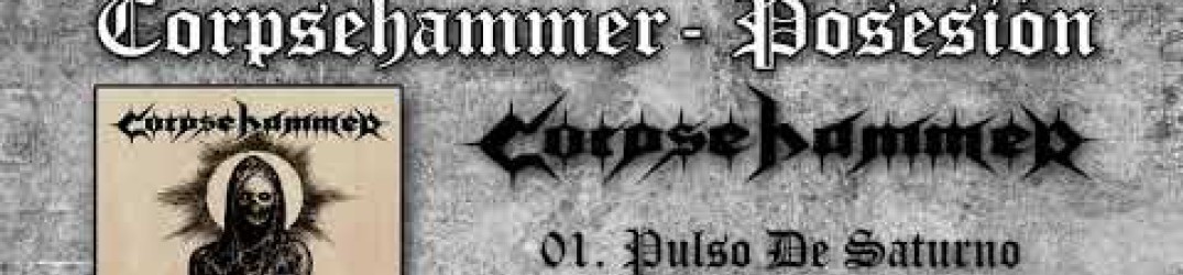 Corpsehammer: online la nuova track ‘Pulso de Saturno’