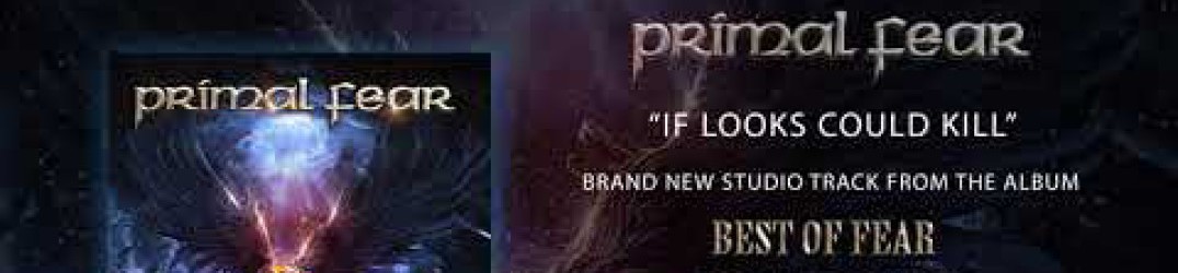 Primal Fear: ascolta l’official audio di ‘If Looks Could Kill’
