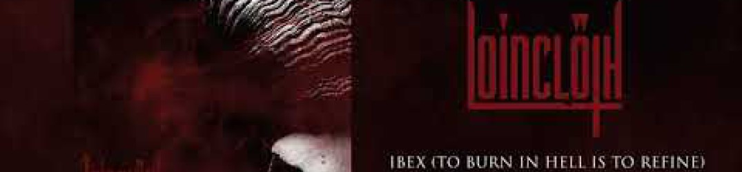 Loincloth: pubblicata la nuova song ‘Ibex (to Burn in Hell Is to Refine)’