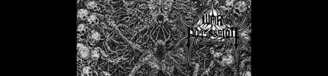 War Possession: ascolta la nuova song ‘War Is the Father and King of All’