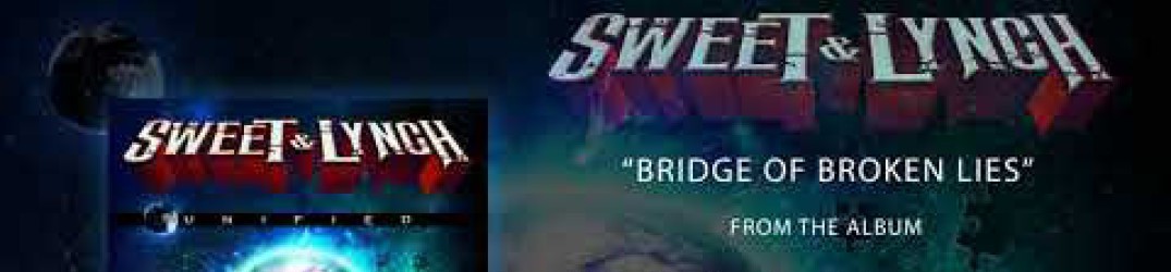 Sweet & Lynch: pubblicato l’official audio di ‘Bridge of Broken Lies’