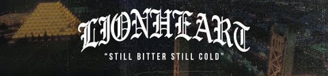 Lionheart: guarda il video-clip di ‘Still Bitter Still Cold’