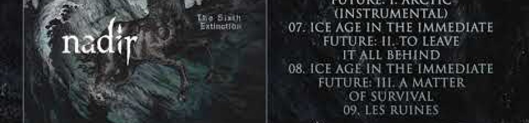 Nadir: “The Sixth Extinction” in full streaming