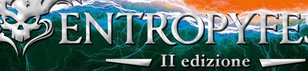 Entropy Fest: tutti i dettagli per partecipare alla seconda edizione