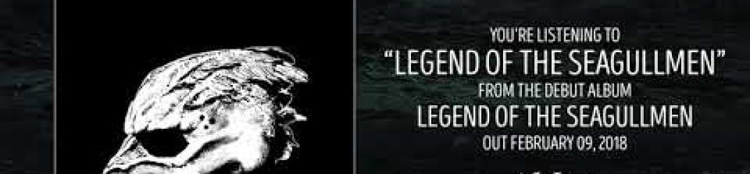 Legend Of The Seagullmen: online un altro singolo dal debut-album