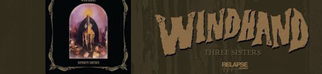 Windhand: pubblicata la nuova traccia ‘Three Sisters’