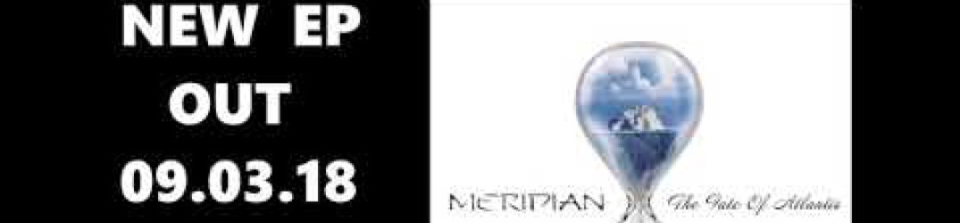 Meridian: ecco l’official audio di ‘Fragments of a Life’