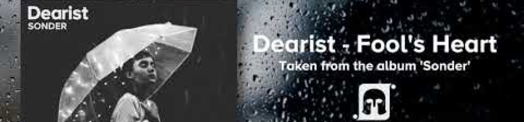 Dearist: ascolta l’official audio di ‘Fool’s Heart’