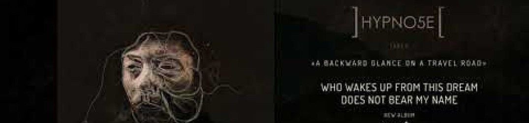 Hypno5e: pubblicato l’audio ufficiale di ‘Who Wakes Up from This Dream Does Not Bear My Name’