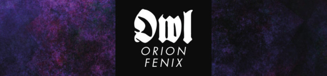 Owl: pubblicata la nuova song ‘Orion Fenix’