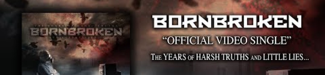 BornBroken: guarda il music video di “The Years of Harsh Truths and Little Lies”