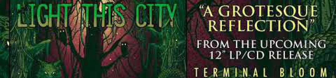 Light This City: ascolta il nuovo pezzo ‘A Grotesque Reflection’
