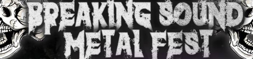 Breaking Sound Metal Fest IV: annunciata l’ultima band, completato il bill