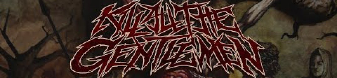 Kill All The Gentlemen: pubblicato il lyric video ufficiale di ‘I Welcome the Horror’