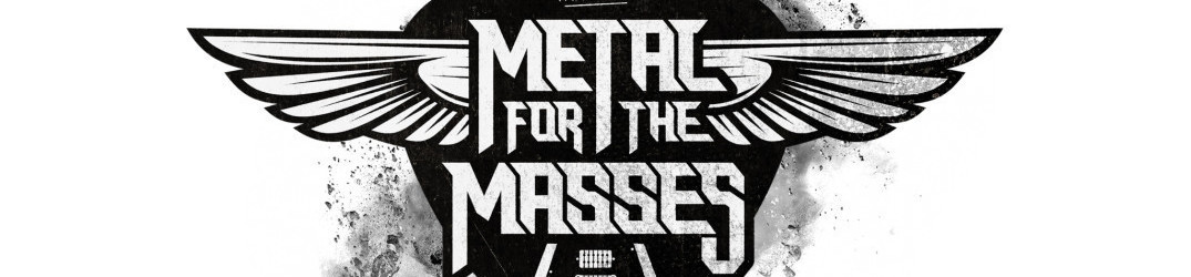 Metal For the Masses: gli ultimi giorni della campagna