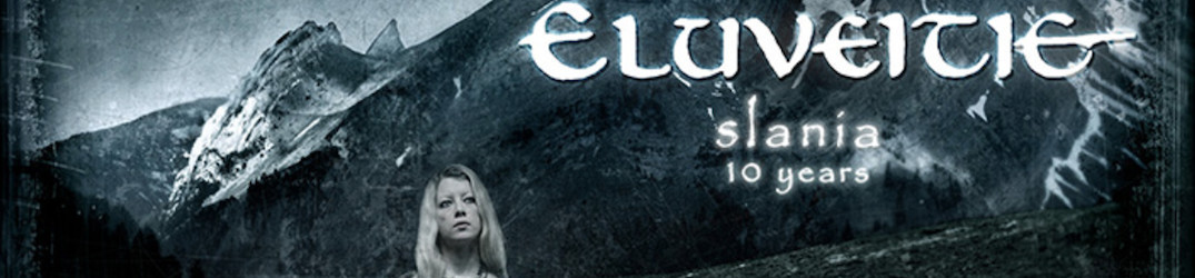Eluvetie: “Slania – 10 Years” da oggi nei negozi