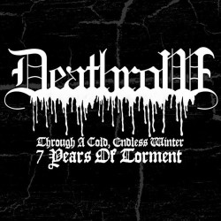 Through a Cold, Endless Winter – 7 Years of Torment