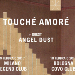 Touché Amoré + Angel Dust @ Covo Club – Bologna