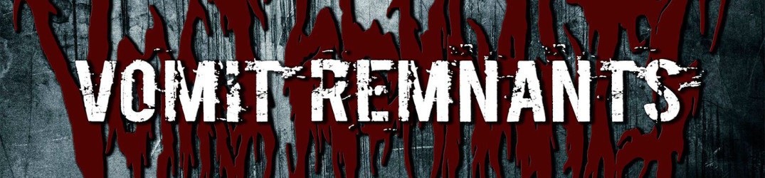 Vomit Remnants: ritorno sulla scena
