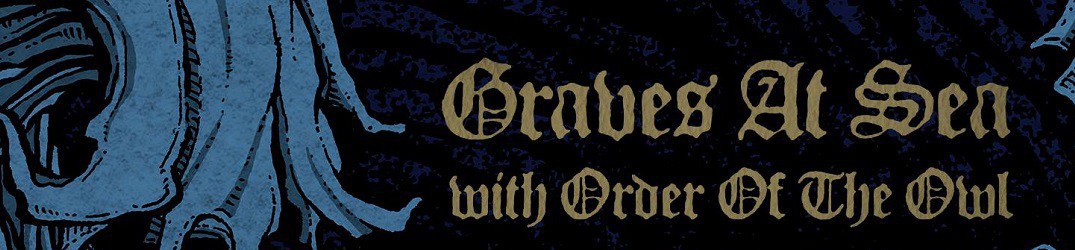 Graves At Sea: in streaming tutto “The Curse That Is”