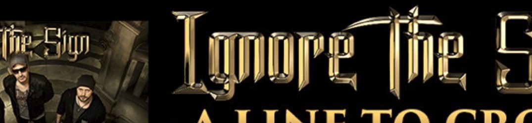 Ignore The Sign: guarda il video ufficiale di ‘A Line to Cross’