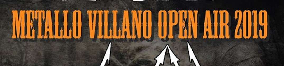 Metallo Villano Open Air: annunciati gli orari ed il bill definitivo della prima edizione