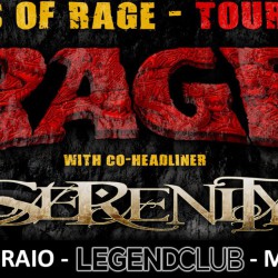 Rage + Serenity @ Legend Club – Milano