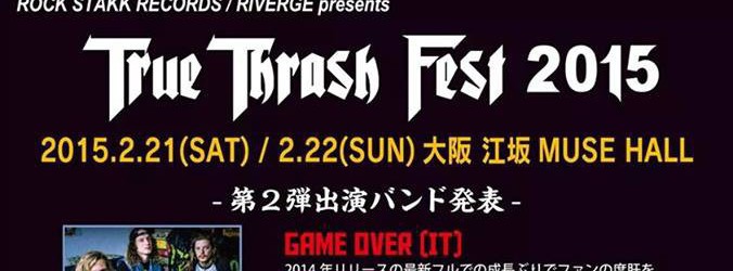 Game Over: confermati al festival giapponese ‘True Thrash Fest 2015’