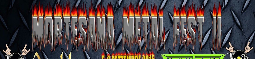 Mortesana Metal Fest: il running-order della seconda edizione