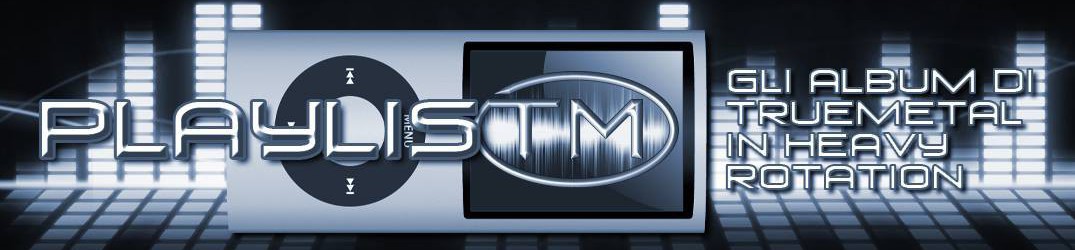 61# – PlaylisTM – Gli album di TrueMetal in heavy rotation – 10/2016