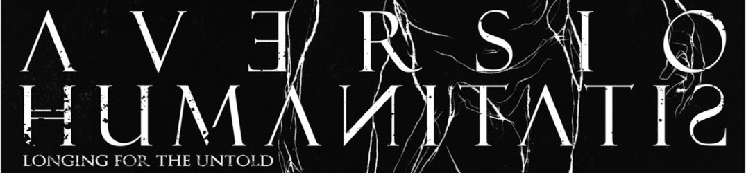 Aversio Humanitatis: online lo streaming completo di “Longing for the Untold”