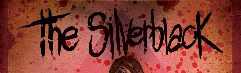 The Silverblack: terzo episodio tratto dall’album d’esordio