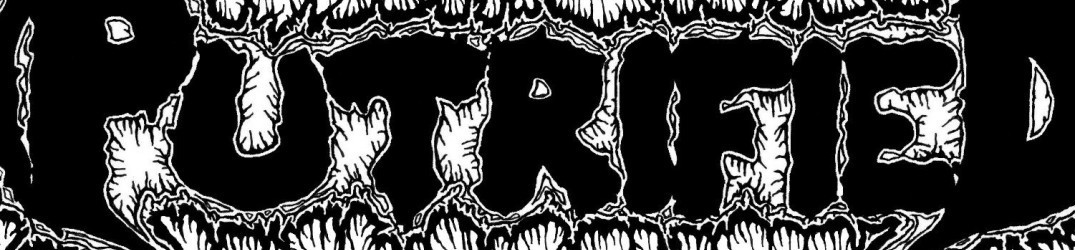 Putrified: in autunno “The Flesh. The Scythe. The Tomb.”