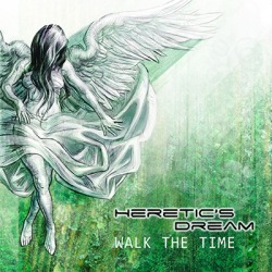 Heretic’s Dream: il nuovo album “Walk The Time” ad ottobre