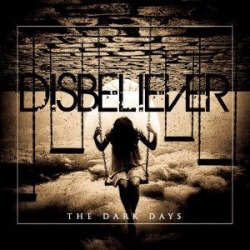 Disbeliever: teaser di “The DArk Days”