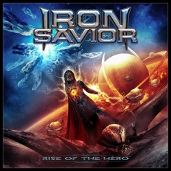 Iron Savior: copertina e tracklist di “Rise Of The Hero”