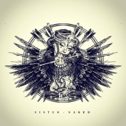 Sister: disponibile per l’ascolto la nuova “Naked”