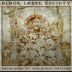 Black Label Society: copertina di “Catacombs Of The Black Vatican”