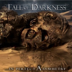 Fall Of Darkness: pubblicato l’album “In Perfect Asymmetry”