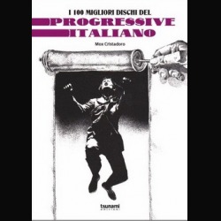 I 100 Migliori Dischi del Progressive Italiano: libro in uscita