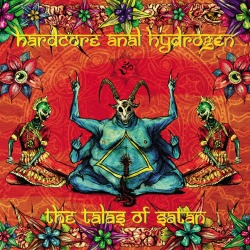 Hardcore Anal Hydrogen: copertina e tracce di ‘The Talas of Satan’