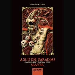 Notturno Metal: presentazione del libro “A Sud Del Paradiso – Testi E Musica degli Slayer”